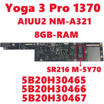 5B20H30465 5B20H30466 5B20H30467 Lenovo Yoga 3 Pro 1370 İçin Laptop Anakart AIUU2 NM-A321 İle M-5Y71 8GB-RAM Tamamen Test Edilmiş