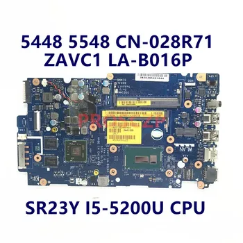 CN-028R71 028R71 28R71 DELL 5448 5548 Laptop Anakart İçin ZAVC1 LA-B016P İle SR23Y I5-5200U CPU %100 % Tam Test İyi Çalışıyor
